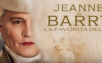 Jeanne du Barry: la favorita del Re restituisce la France à les français