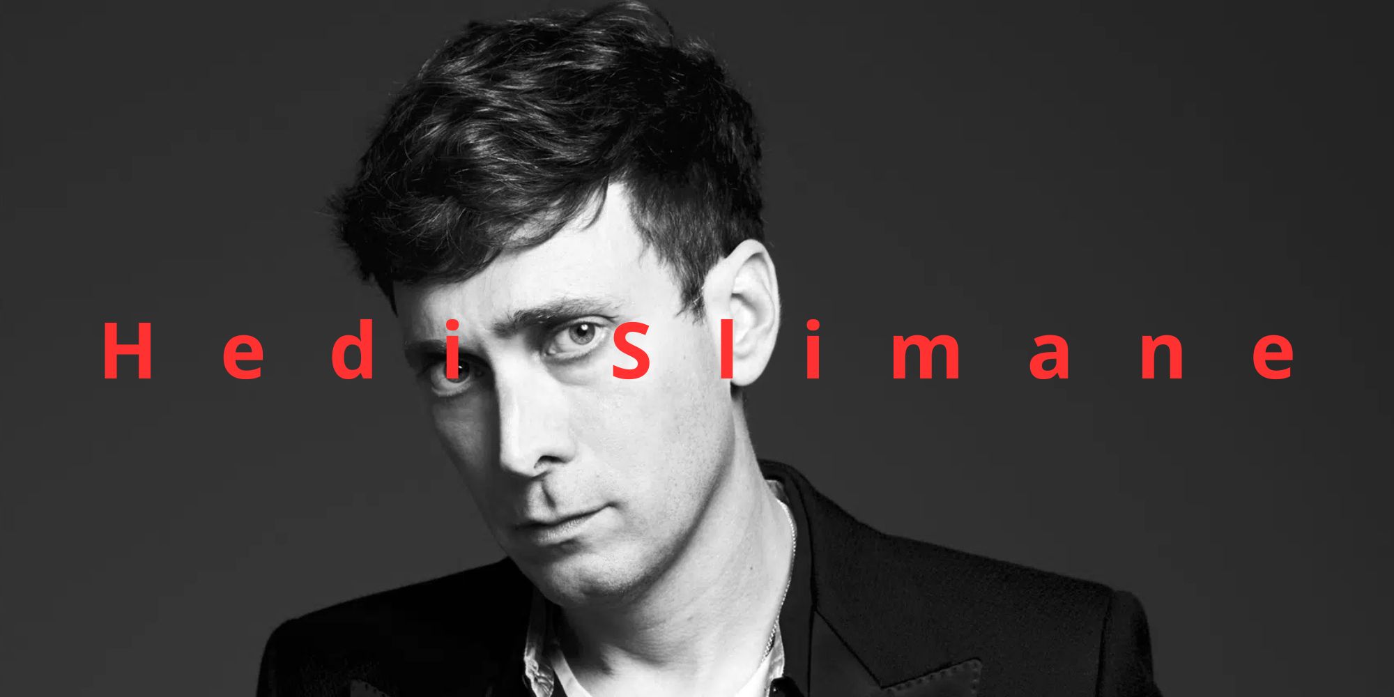 Hedi Slimane