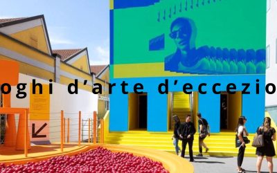 Luoghi espositivi d’eccezione: dove l’arte prende vita