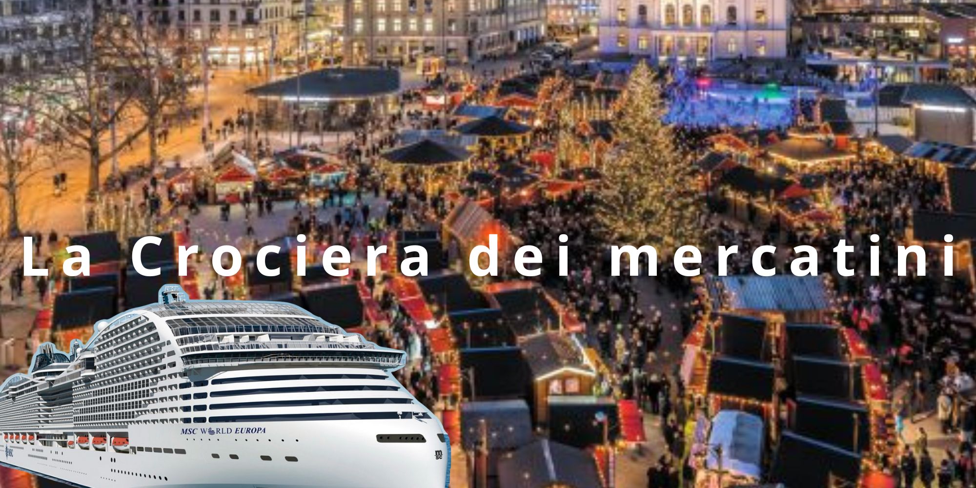 Come attirare la genZ in crociera? Proporre la Crociera dei mercatini di Natale