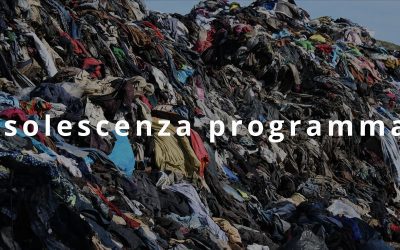 L’obsolescenza programmata esiste anche nella moda