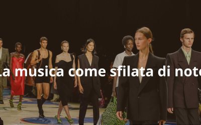 La musica come sfilata di note