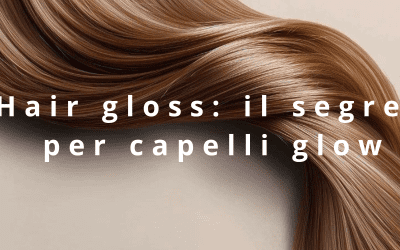 Hair gloss: il segreto per capelli glow
