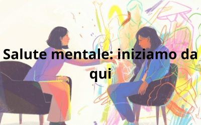 Salute mentale: iniziamo da qui