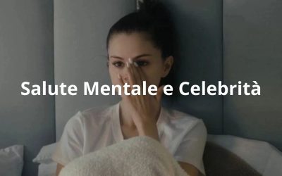 Salute mentale e celebrità: quando parlarne cambia tutto