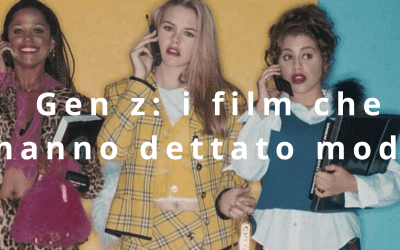 Gen Z: i film che hanno dettato moda 