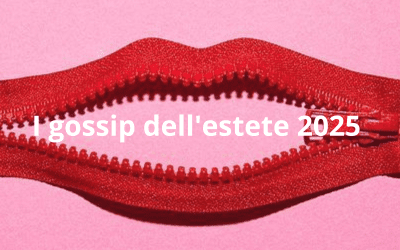 I gossip dell’estete 2025