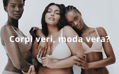 “Corpi veri, moda vera?” Inclusività tra utopia e marketing
