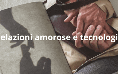 Le relazioni amorose che la tecnologia ha rovinato