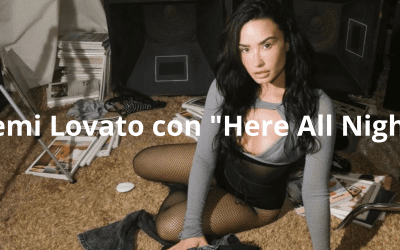 Demi Lovato con “Here All Night”
