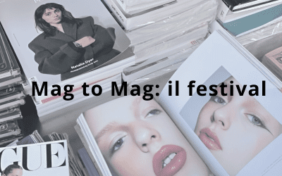 Mag to Mag: il festival delle riviste indipendenti