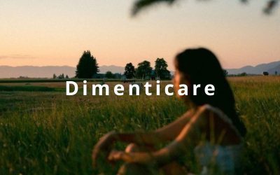 Il valore del dimenticare