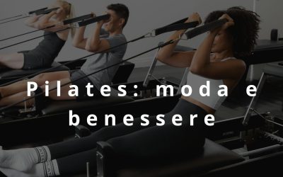 Pilates: tra moda e benessere