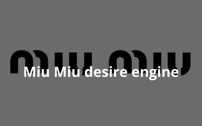 Miu Miu desire engine
