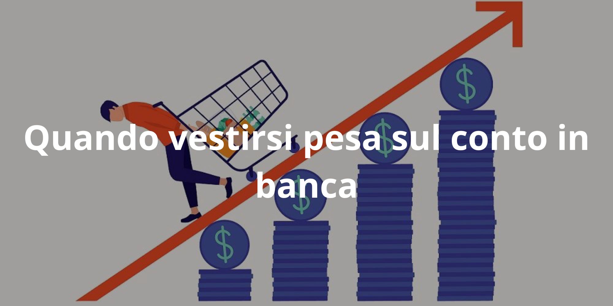 Quando vestirsi pesa sul conto in banca