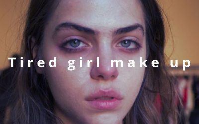 Tired girl makeup