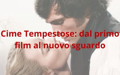 Cime Tempestose film: un classico che ritorna ciclicamente