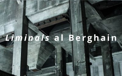 Liminals al Berghain