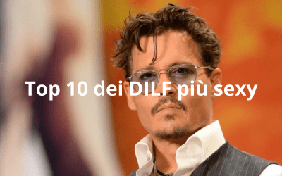 Top 10 dei DILF più sexy