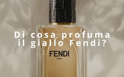 Sogni d’Oro: di cosa profuma il giallo Fendi?