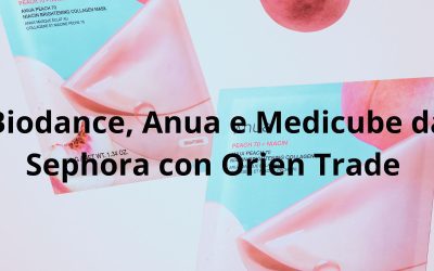 Biodance, Anua e Medicube da Sephora con Orien Trade
