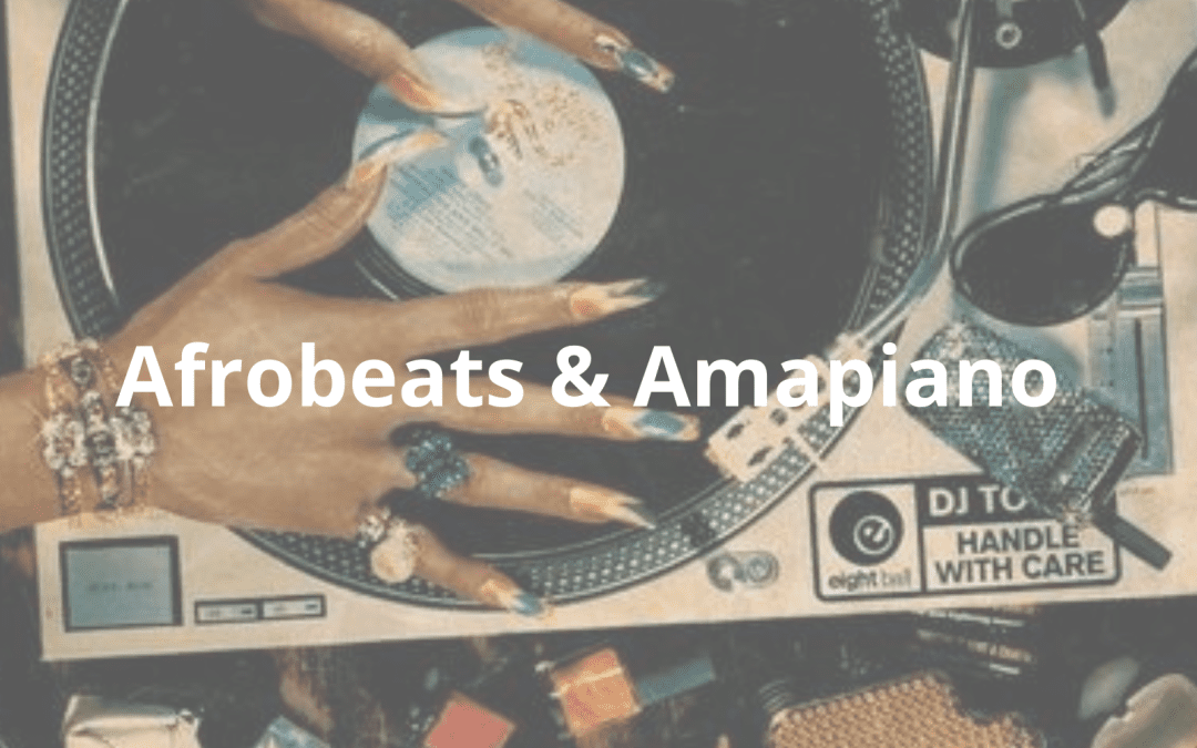 Afrobeats & Amapiano: il suono che conquista il mondo