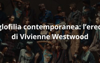 Anglofilia contemporanea: l’eredità di Vivienne Westwood