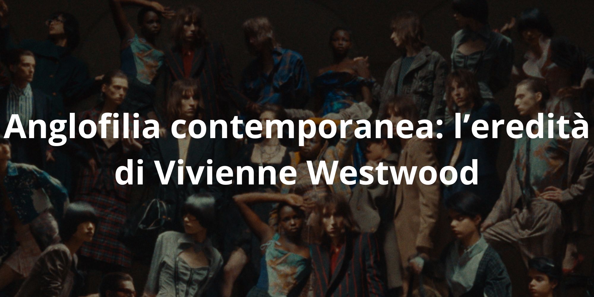 Anglofilia contemporanea l’eredità di Vivienne Westwood