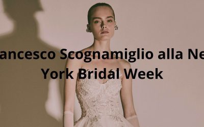 Francesco Scognamiglio e il nuovo bridal contemporaneo