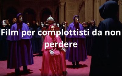 Film per complottisti da non perdere