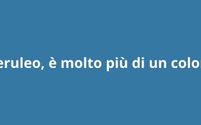 Ceruleo, è molto più di un colore