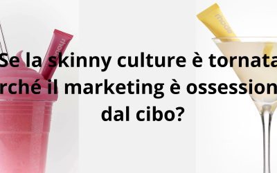 Skinny culture e marketing ossessionato dal cibo