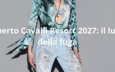 Roberto Cavalli Resort 2027: il lusso della fuga