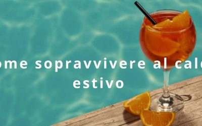 Come sopravvivere al caldo estivo in città