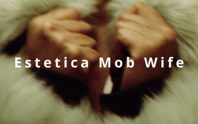Estetica Mob Wife: perché è il trend del momento