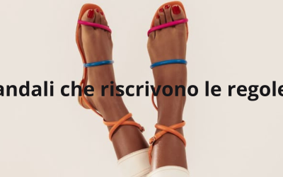 Estate 2026: i sandali che riscrivono le regole dello stile