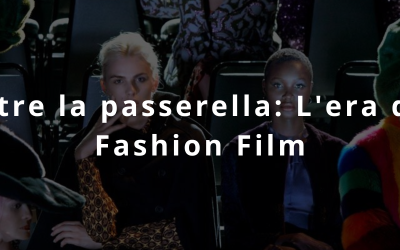 Fashion film: dalla nascita al futuro del cinema di moda