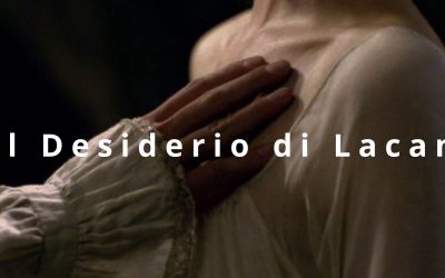 Il desiderio secondo Lacan