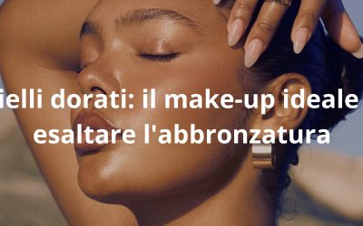Gioielli dorati: il make-up ideale per esaltare l’abbronzatura