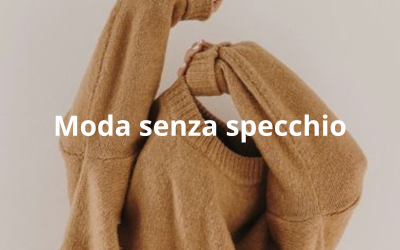 Moda senza specchio