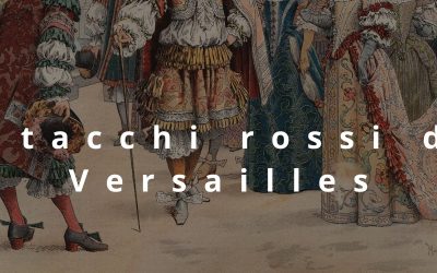 I tacchi rossi a Versailles non si compravano, erano concessi