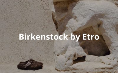 Birkenstock by Etro: il paisley incontra l’icona