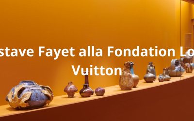 Gustave Fayet alla Fondation Louis Vuitton: Collezionista-Creatore
