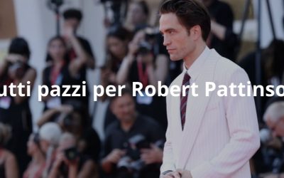 Tutti pazzi per Robert Pattinson