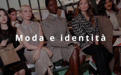 Moda e identità: ci vestiamo per chi vorremmo essere?